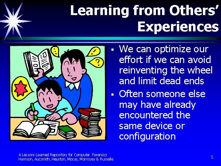 Learning from Others’ Experiences § § A Lessons Learned Repository for Computer Forensics Harrison, Learning from Others’ Experiences § § A Lessons Learned Repository for Computer Forensics Harrison,
