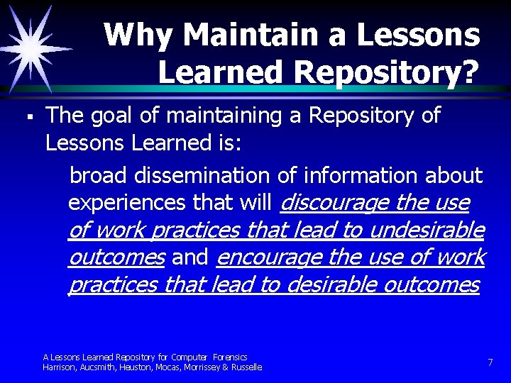 Why Maintain a Lessons Learned Repository? § The goal of maintaining a Repository of Why Maintain a Lessons Learned Repository? § The goal of maintaining a Repository of