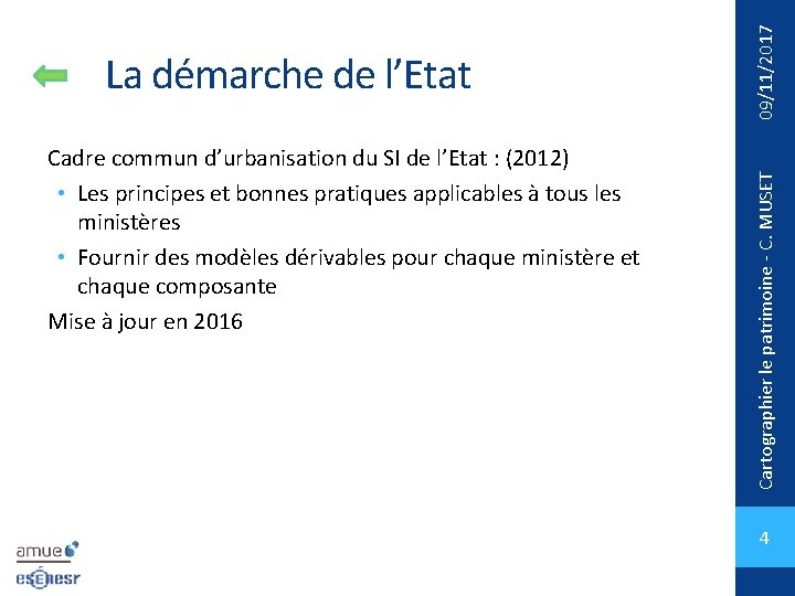 Cadre commun d’urbanisation du SI de l’Etat : (2012) • Les principes et bonnes