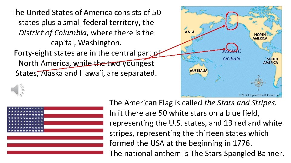 The United States of America consists of 50 states plus a small federal territory,