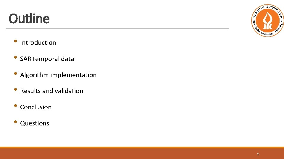 Outline • Introduction • SAR temporal data • Algorithm implementation • Results and validation