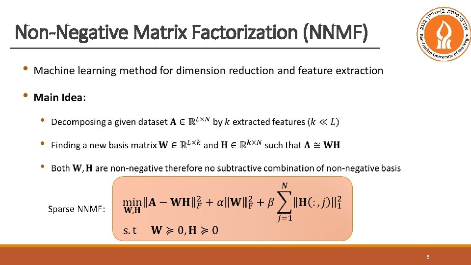 Non-Negative Matrix Factorization (NNMF) Sparse NNMF: 6 