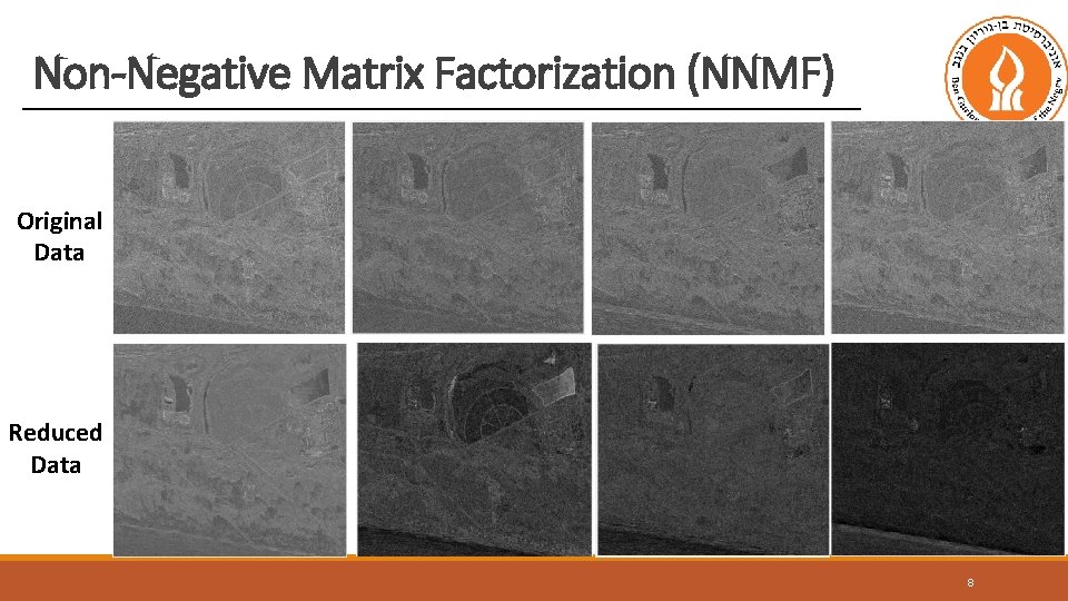 Non-Negative Matrix Factorization (NNMF) Original Data Reduced Data 8 