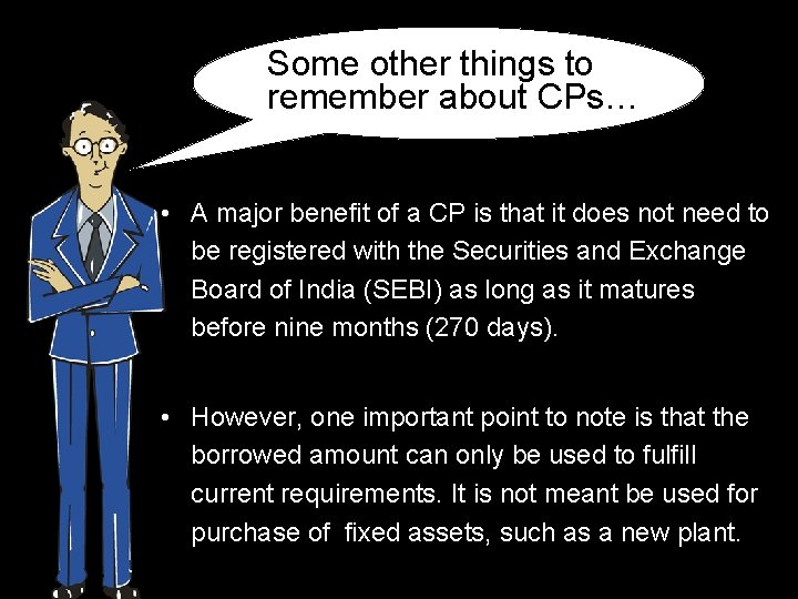 Some other things to remember about CPs… • A major benefit of a CP