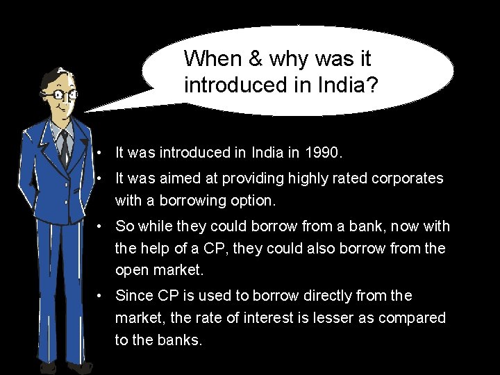 When & why was it introduced in India? • It was introduced in India