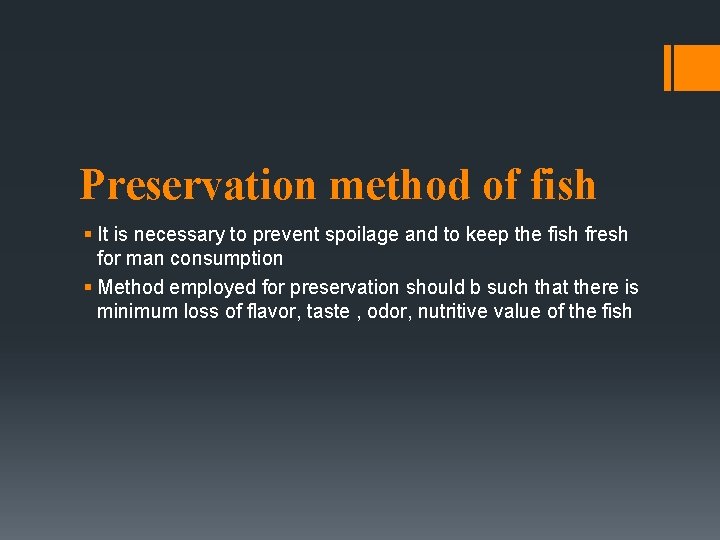 Preservation method of fish § It is necessary to prevent spoilage and to keep Preservation method of fish § It is necessary to prevent spoilage and to keep