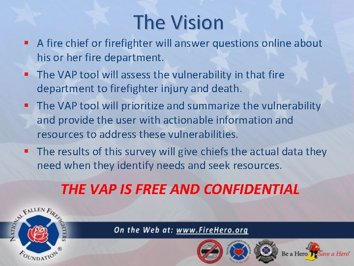 The Vision § A fire chief or firefighter will answer questions online about his