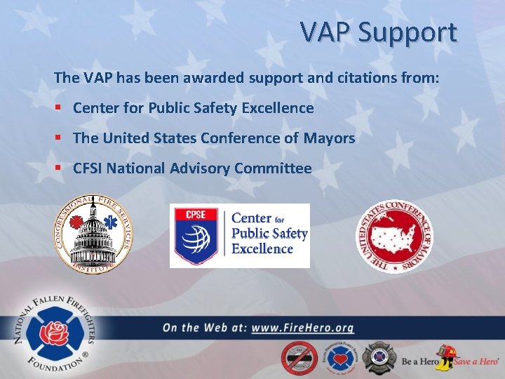 VAP Support The VAP has been awarded support and citations from: § Center for