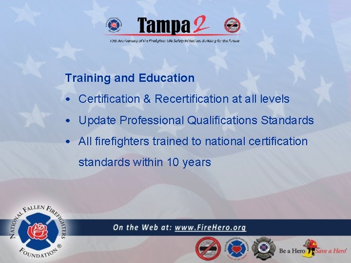 Training and Education • Certification & Recertification at all levels • Update Professional Qualifications