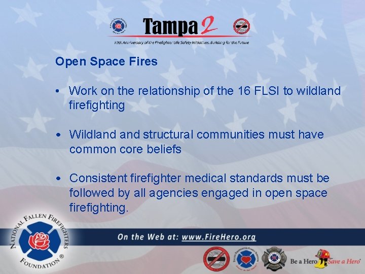 Open Space Fires • Work on the relationship of the 16 FLSI to wildland