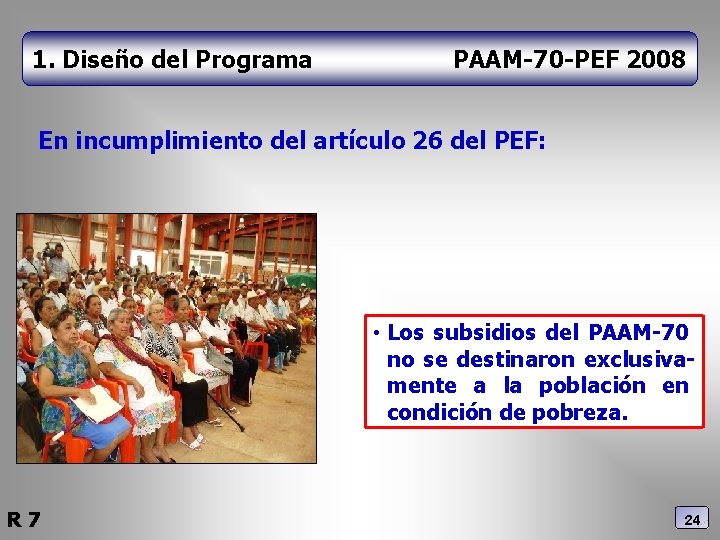 1. Diseño del Programa PAAM-70 -PEF 2008 En incumplimiento del artículo 26 del PEF: