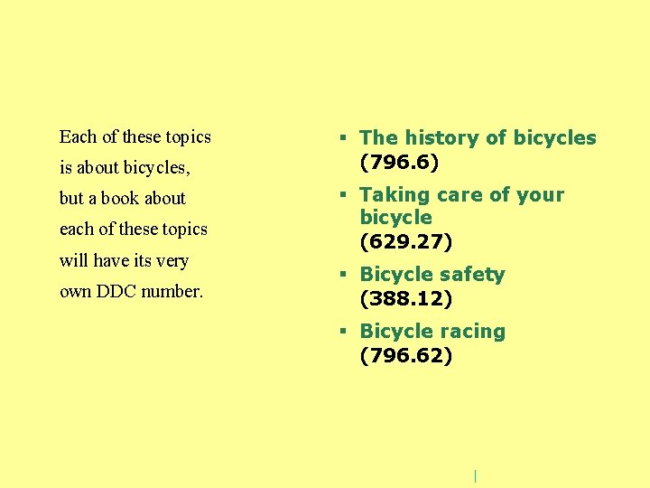 Each of these topics is about bicycles, but a book about each of these