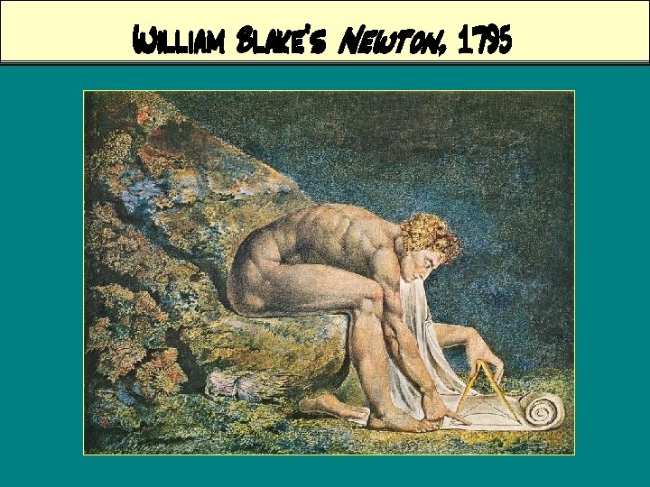 William Blake’s Newton, 1795 