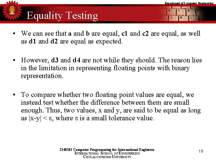 Department of Computer Engineering Equality Testing • We can see that a and b