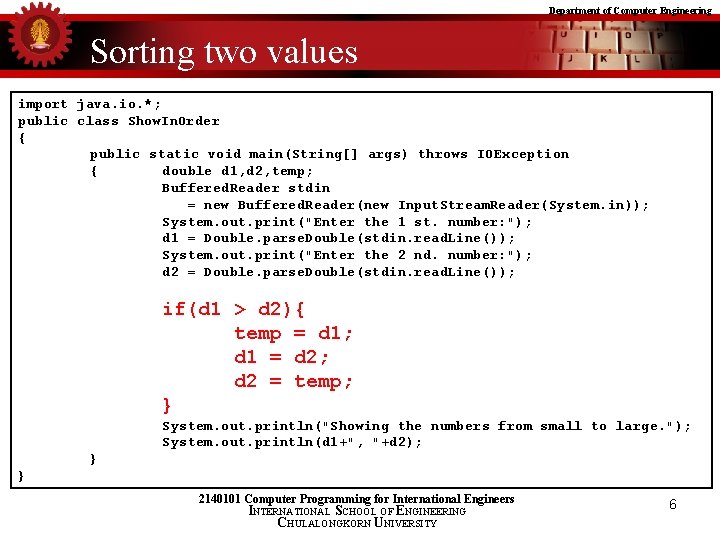 Department of Computer Engineering Sorting two values import java. io. *; public class Show.