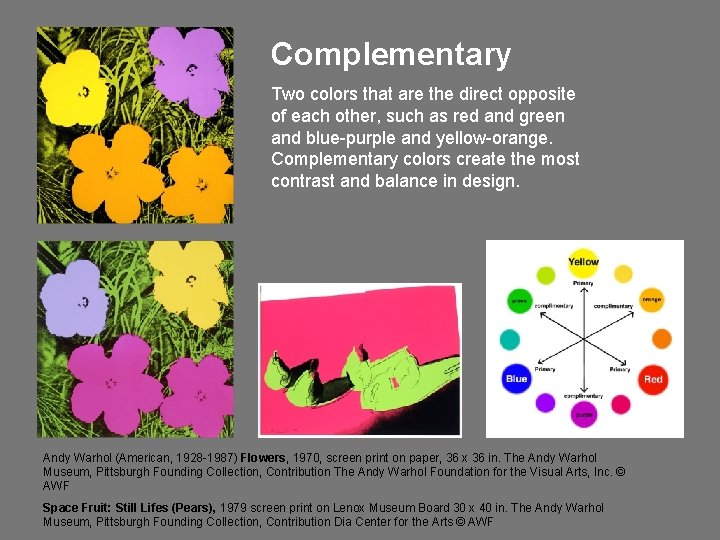 Complementary Two colors that are the direct opposite of each other, such as red