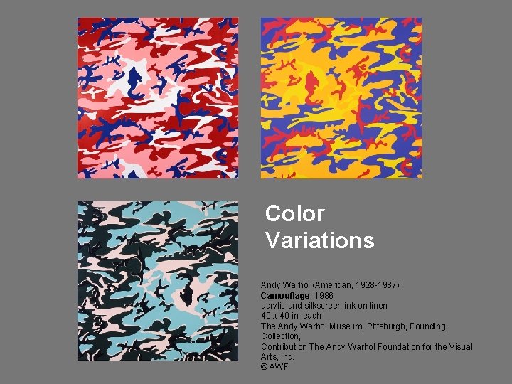 Color Variations Andy Warhol (American, 1928 -1987) Camouflage, 1986 acrylic and silkscreen ink on