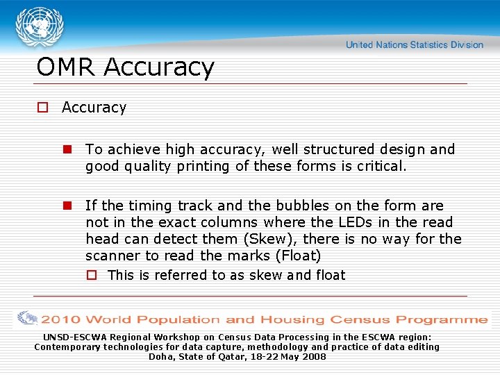 OMR Accuracy o Accuracy n To achieve high accuracy, well structured design and good