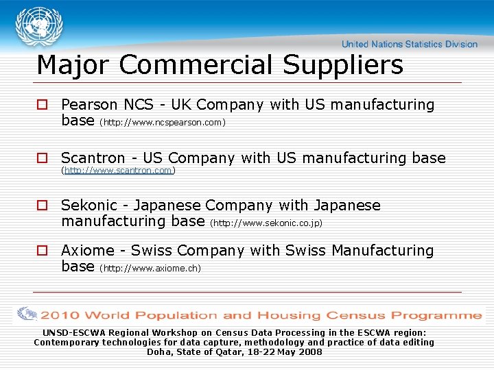 Major Commercial Suppliers o Pearson NCS - UK Company with US manufacturing base (http: