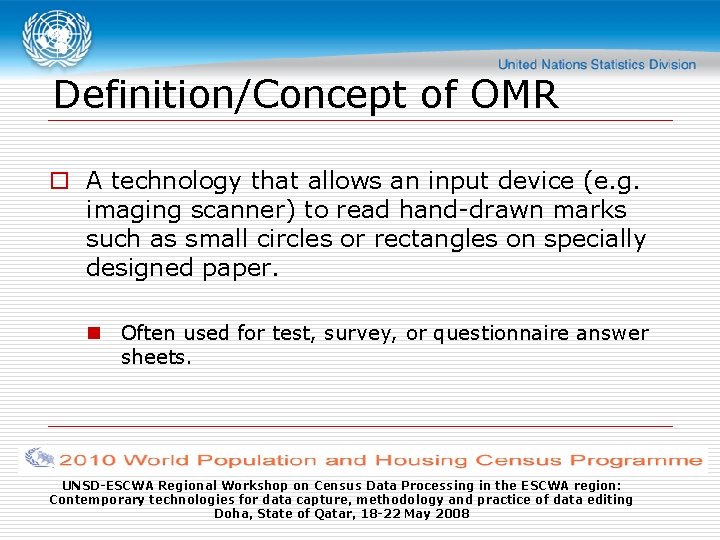 Definition/Concept of OMR o A technology that allows an input device (e. g. imaging
