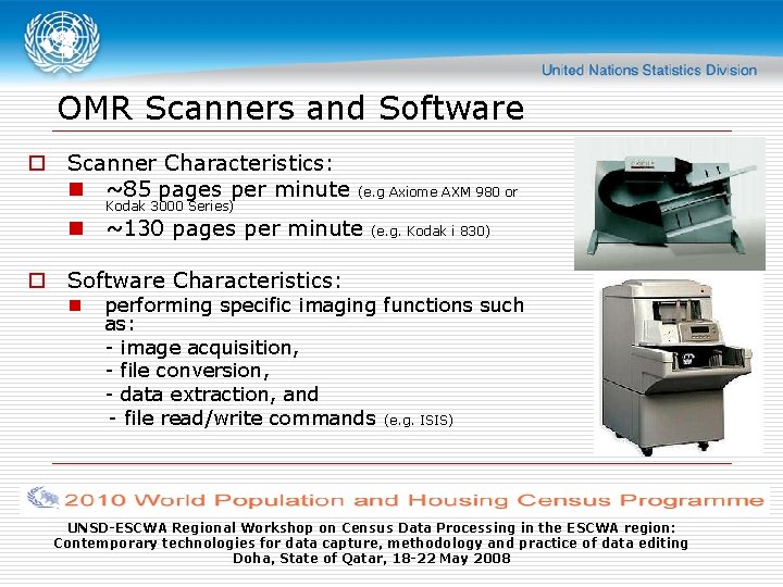 OMR Scanners and Software o Scanner Characteristics: n ~85 pages per minute Kodak 3000