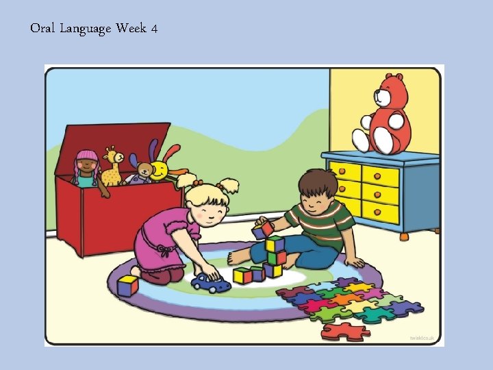 Oral Language Week 4 