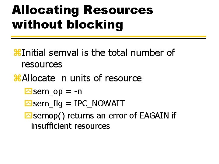 Allocating Resources without blocking z. Initial semval is the total number of resources z.