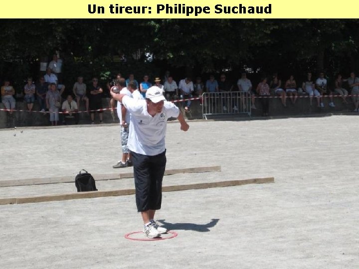 Un tireur: Philippe Suchaud 