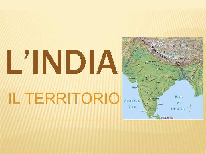 L’INDIA IL TERRITORIO 