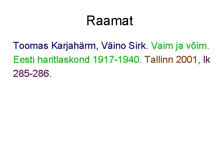 Raamat Toomas Karjahärm, Väino Sirk. Vaim ja võim. Eesti haritlaskond 1917 -1940. Tallinn 2001,