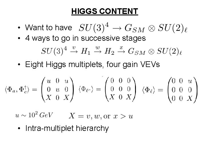 HIGGS CONTENT • Want to have • 4 ways to go in successive stages