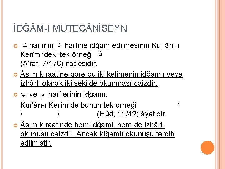 İDĞ M-I MUTEC NİSEYN ﺙ harfinin ﺫ harfine idğam edilmesinin Kur’ân -ı Kerîm ’deki