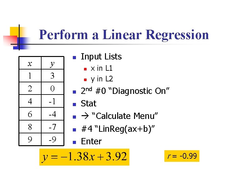 Perform a Linear Regression x 1 2 4 6 8 9 y 3 0