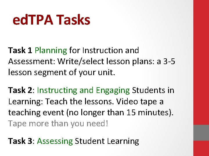 ed. TPA Tasks Task 1 Planning for Instruction and Assessment: Write/select lesson plans: a