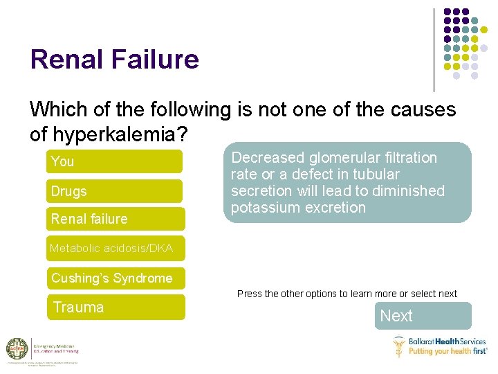 Renal Failure Which of the following is not one of the causes of hyperkalemia?