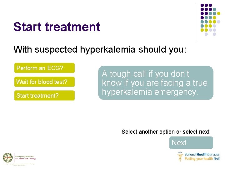 Start treatment With suspected hyperkalemia should you: Perform an ECG? Wait for blood test?