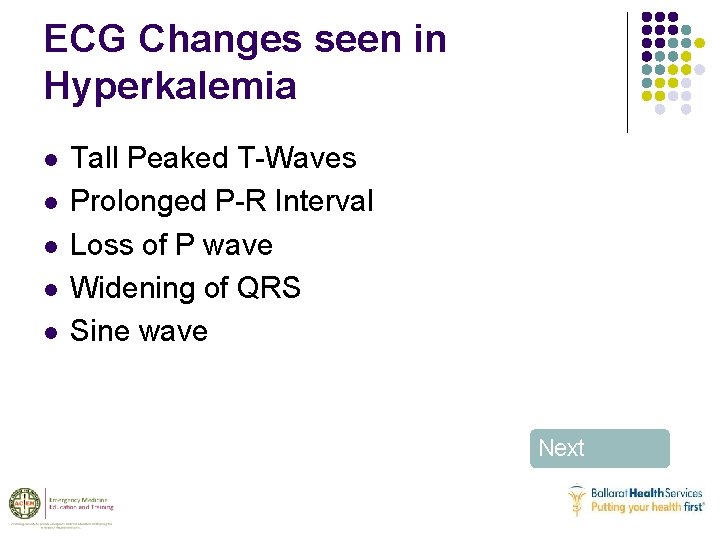 ECG Changes seen in Hyperkalemia l l l Tall Peaked T-Waves Prolonged P-R Interval