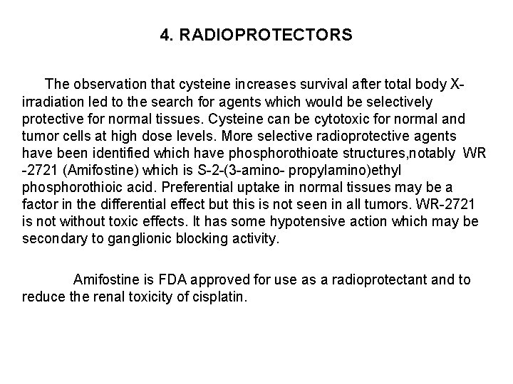 4. RADIOPROTECTORS The observation that cysteine increases survival after total body Xirradiation led to