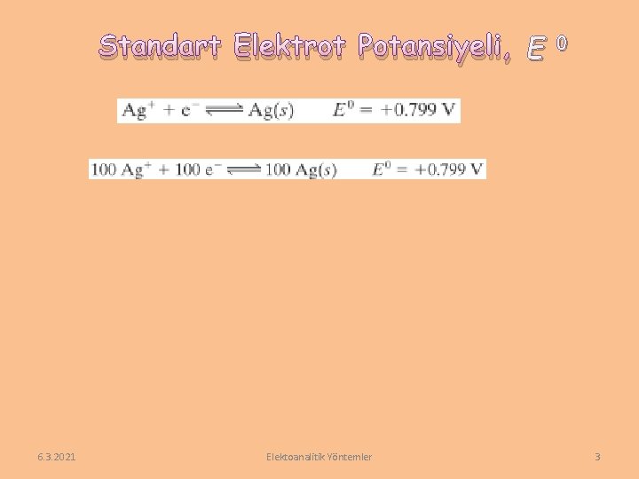 Standart Elektrot Potansiyeli, E 6. 3. 2021 Elektoanalitik Yöntemler 0 3 