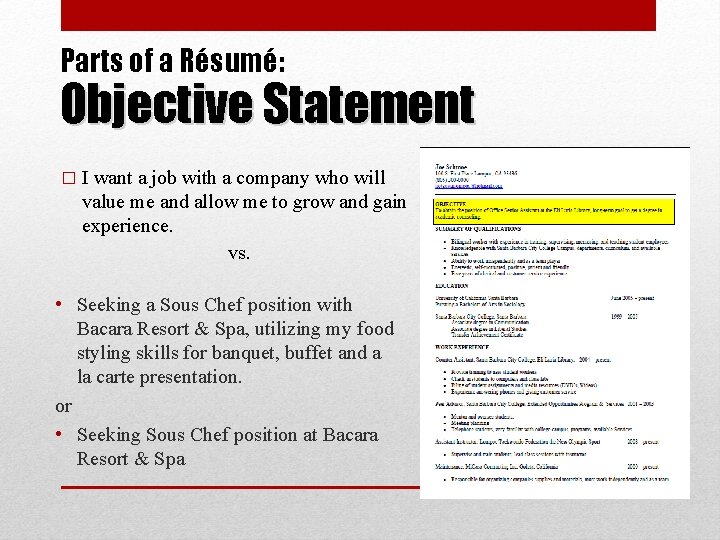 Parts of a Résumé: Objective Statement �I want a job with a company who