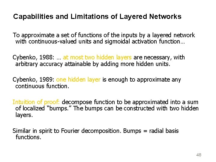 Capabilities and Limitations of Layered Networks To approximate a set of functions of the