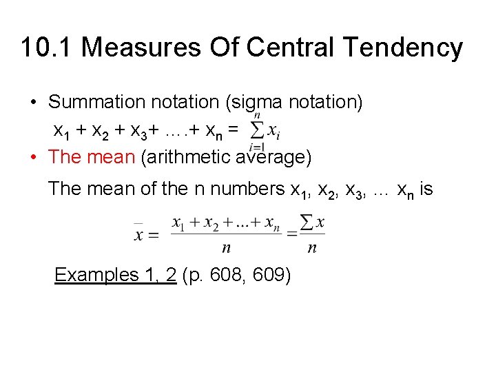 10. 1 Measures Of Central Tendency • Summation notation (sigma notation) x 1 + 10. 1 Measures Of Central Tendency • Summation notation (sigma notation) x 1 +
