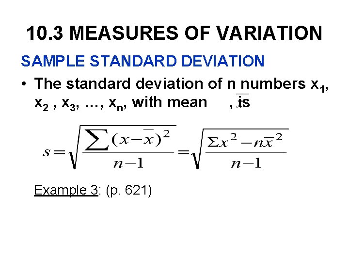 10. 3 MEASURES OF VARIATION SAMPLE STANDARD DEVIATION • The standard deviation of n 10. 3 MEASURES OF VARIATION SAMPLE STANDARD DEVIATION • The standard deviation of n