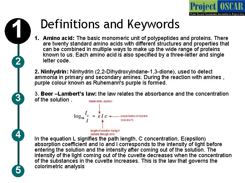 1 2 Definitions and Keywords 1. Amino acid: The basic monomeric unit of polypeptides