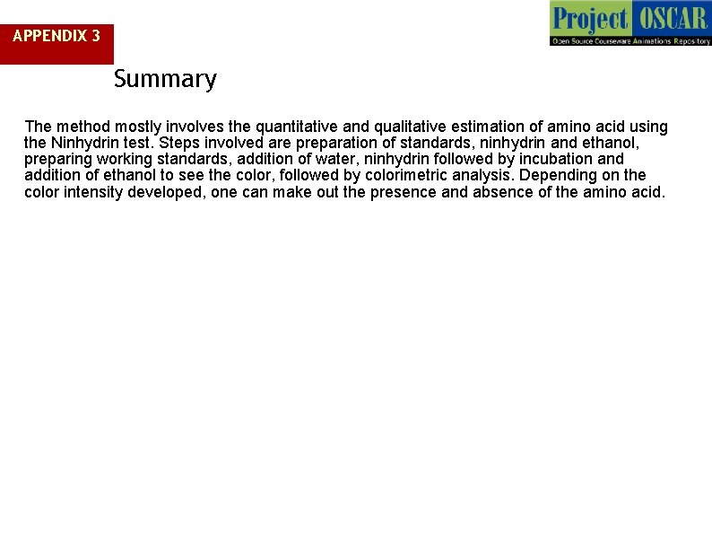 APPENDIX 3 Summary The method mostly involves the quantitative and qualitative estimation of amino