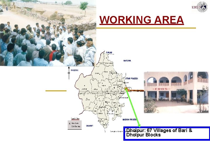 WORKING AREA Dholpur: 67 Villages of Bari & Dholpur Blocks 