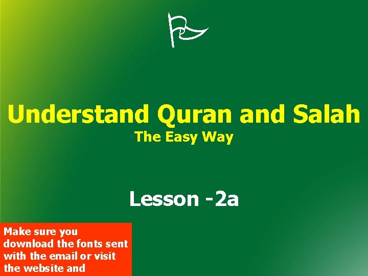  Understand Quran and Salah The Easy Way Lesson -2 a Make sure you