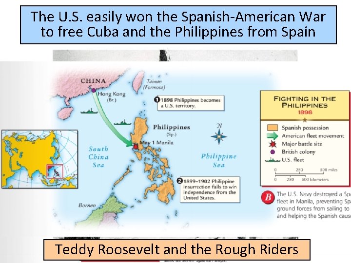 The U. S. easily won the Spanish-American War to free Cuba and the Philippines