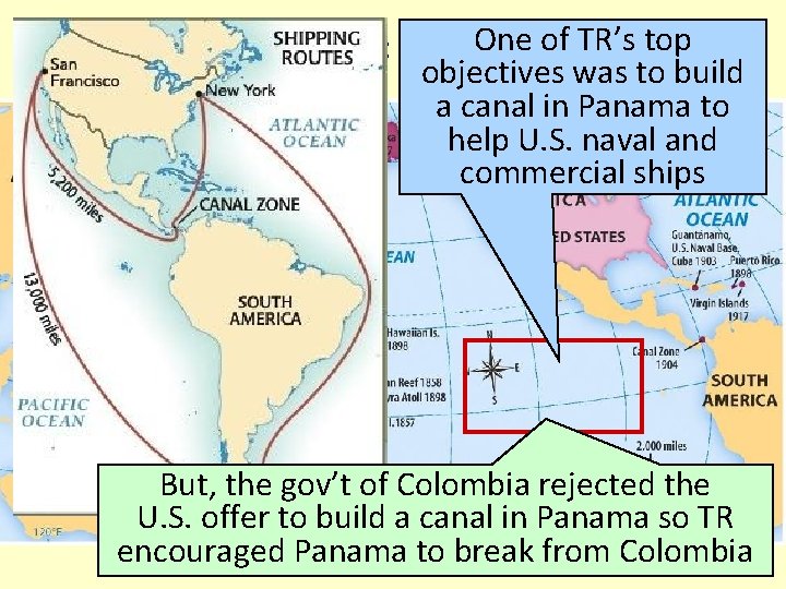 One CANAL of TR’s top U. S. Imperialism: PANAMA objectives was to build a