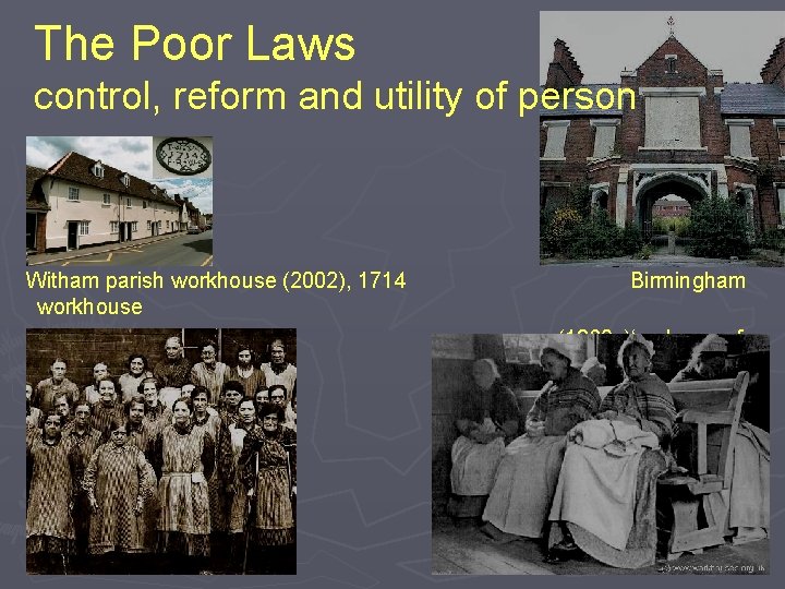 The Poor Laws control, reform and utility of person Witham parish workhouse (2002), 1714